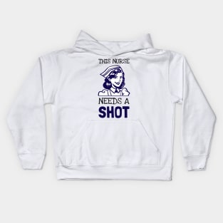 This Nurse Needs A Shot Kids Hoodie